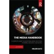 The Media Handbook: A Complete Guide to Advertising Media Selection, Planning, Research, and Buying 9780415873543