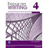 Focus on Writing 4 Student Book 9780132313544