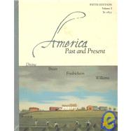 America Past and Present: To 1877 9780201613544