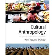 Cultural Anthropology Contemporary, Public, and Critical Readings 9780190253547