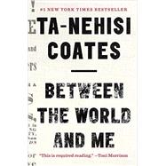 Between the World and Me 9780812993547