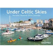 Under Celtic Skies 2016 Calendar 9781909823549