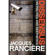 Dissensus On Politics and Aesthetics 9781472583550