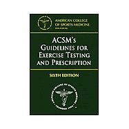 Acsm's Guidelines for Exercise: Testing and Prescription 9780683303551