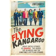 The Flying Kangaroo 9781760113551