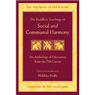 The Buddha's Teachings on Social and Communal Harmony 9781614293552