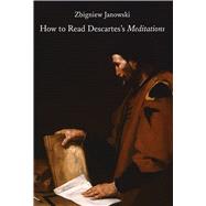 How to Read Descartes's Meditations 9781587313554