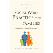 Social Work Practice with Families A Resiliency-Based Approach 9780190933555