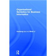 Organisational Semiotics for Business Informatics 9780415823555