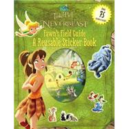 Disney Fairies: Tinker Bell and the Legend of the NeverBeast: Fawn's Field Guide: A Reusable Sticker Book 9780316283557