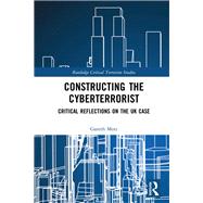 Constructing the Cyberterrorist