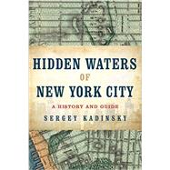 Hidden Waters of New York City 9781581573558
