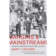 Margins and Mainstreams: Asians in American History and Culture 9780295993560