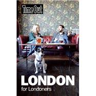 Time Out London for Londoners 9781846703560