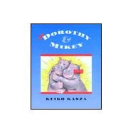 Dorothy & Mikey 9780399233562