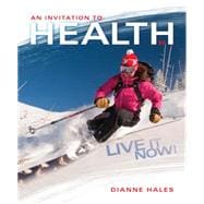 An Invitation to Health: Live It Now! Brief Edition 9781305113565