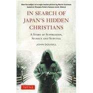 In Search of Japan's Hidden Christians 9784805313565
