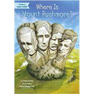 Where Is Mount Rushmore? 9780448483566