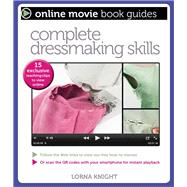 Complete Dressmaking Skills: With 15 Exclusive Teaching Videos to View Online 9781438003566