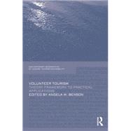 Volunteer Tourism: Theoretical Frameworks and Practical Applications 9781138883567