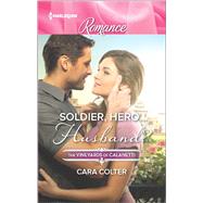Soldier, Hero...Husband? 9780373743568