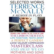 Selected Works A Memoir in Plays 9780802123572