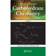 Carbohydrate Chemistry: Proven Synthetic Methods, Volume 3 9781466583573