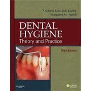 Dental Hygiene: Theory and Practice 9781416053576