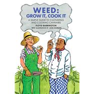Weed: Grow It, Cook It 9781909313576