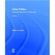 Urban Politics: Cities and Suburbs in a Global Age 9781138853577