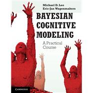 Bayesian Cognitive Modeling