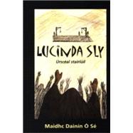 Lucinda Sly: A Woman Hanged 9781907593581