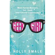 Geek Girl 9780062333582