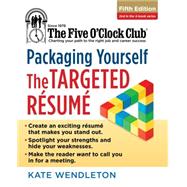 Packaging Yourself The Targeted Resume 9781285753584