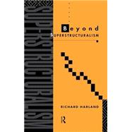 Beyond Superstructuralism