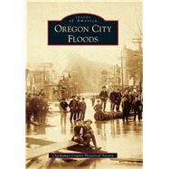 Oregon City Floods 9781467133586