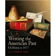Writing the American Past : US History to 1877 9781405163590
