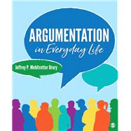 Argumentation in Everyday Life 9781506383590