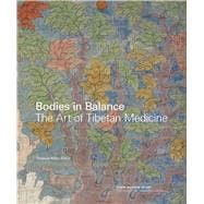 Bodies in Balance: The Art of Tibetan Medicine 9780295993591
