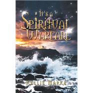 It’s a Spiritual Warfare 9781984553591