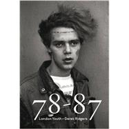Derek Ridgers: 78-87 London Youth 9788862083591