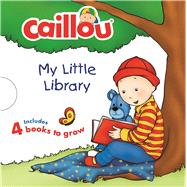 Caillou: My Little Library (4 Books to Grow) 9782897183592