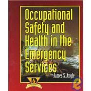 Occupational Safety and Health in the Emergency Services