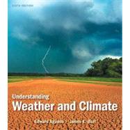 Understanding Weather and Climate Plus NEW MyMeteorologyLab -- Access Card Package 9780321833594