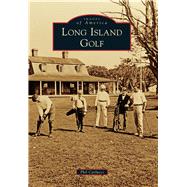 Long Island Golf 9781467123594