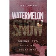 Watermelon Snow 9780228003595