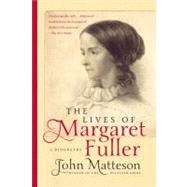 The Lives of Margaret Fuller: A Biography 9780393343595