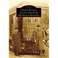 Grand Rapids, Grand Haven & Muskegon Railway 9781467113595