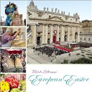 Rick Steves European Easter 9781631213595