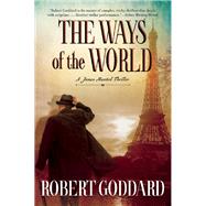 The Ways of the World A James Maxted Thriller 9780802123596